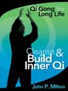 Cleanse and Build Inner Qi